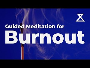 Guided Meditation for Burnout