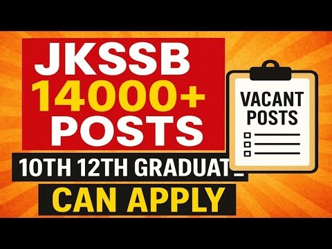 JKSSB Massive Recruitment 2025 | Apply Now for 14000+ Govt Jobs in J&K!