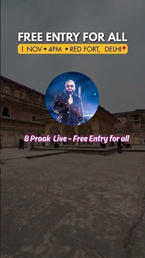B Praak tomorrow performing live at RED FORT - FREE ENTRY!