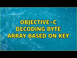 Objective-C Decoding Byte Array Based On Key