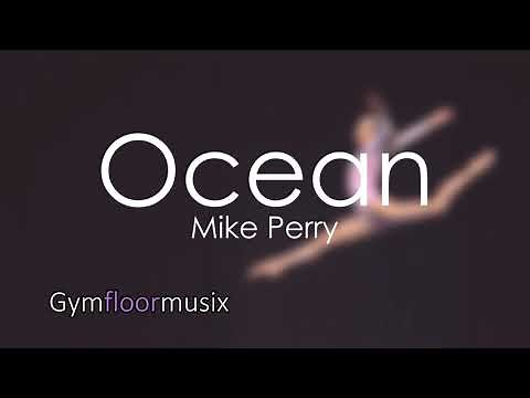 Ocean by MIKE PERRY - Gymnastic floor music