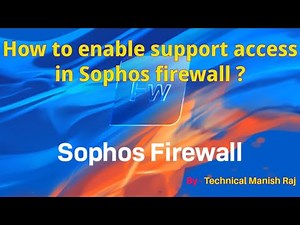How to enable support access in Sophos firewall?