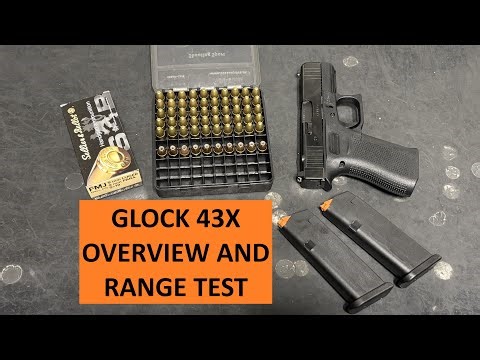 GLOCK 43X - OVERVIEW AND RANGE TEST