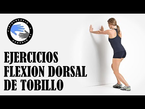 Ejercicios para mejorar la flexion dorsal o dorsiflexion de tobillo