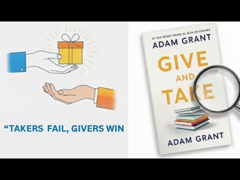 Give and Take by Adam Grant | How Helping Others Leads to Success