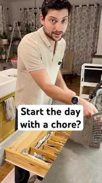 Start the day with a chore?