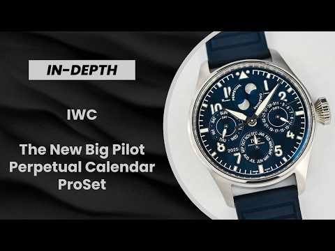 Watches & Wonders 2026: The New IWC Big Pilot Perpetual Calendar ProSet