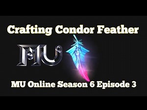 Crafting Condor Feather (MU Online Season 6 Episode 3) #TMTMU Server
