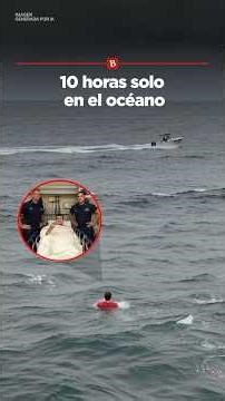 Lo buscaban para sacarlo muerto pero pasó horas orando en el mar y Dios lo entregó de vuelta