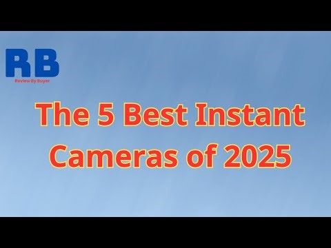 The 5 Best Instant Cameras of 2025 | Review By Buyer