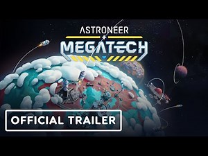 Astroneer - Official Megatech DLC Launch Trailer