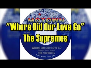 "Where Did Our Love Go" - The Supremes (lyrics)