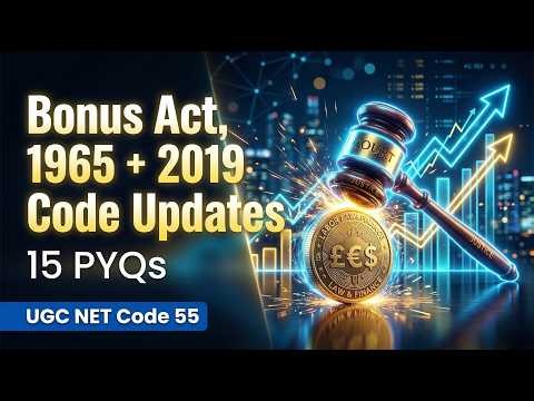 Payment of Bonus Act 1965 vs. Code on Wages 2019 | UGC NET Code 55