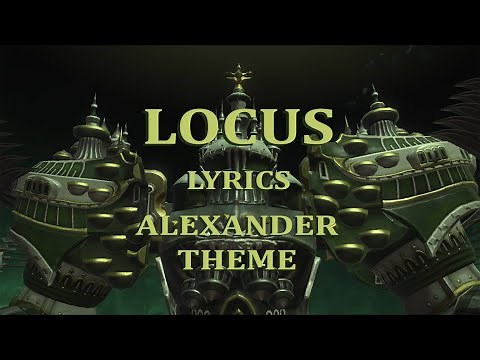"Locus" Alexander Theme (Lyrics) - FFXIV Raids