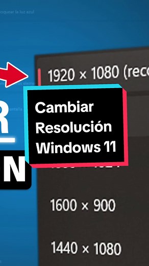 Cambiar Resolución de Pantalla Windows 11