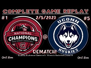 REMATCH! #1 South Carolina Gamecock Women's Basketball vs. #5 UCONN WBB- 2/5/2023 ( Full Game - HD )