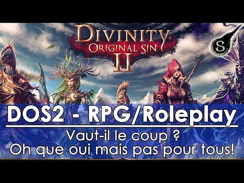 [FR][REVIEW]Divinity: Original Sin 2 - Vaut-il le coup ? Un des rare RPG/Roleplay