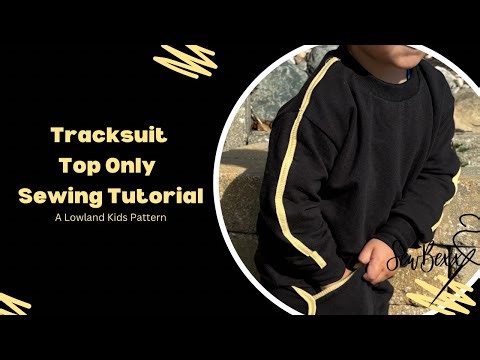 Lowland Kids Tracksuit (Sweatshirt Top Only) sew Along Tutorial With Easy Binding Hack