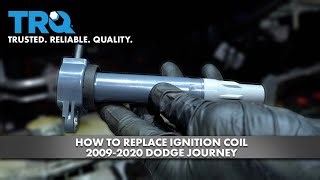 How to Replace Ignition Coil Dodge Journey 2009-20
