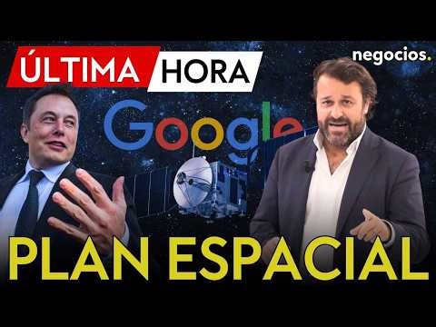 ÚLTIMA HORA| ¿Adiós a la energía nuclear en la Tierra? El plan de Elon Musk y Google para el espacio