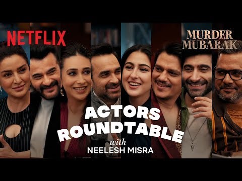 Actors' Round Table with Neelesh Misra Ft. Sara, Karisma, Vijay & More | #MurderMubarak