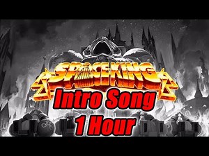SPACE KING Intro Song Looped 1 Hour