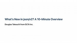 What's New in json/v2? A 10-Minute Overview