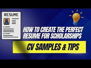 How to Create the Perfect Resume for Scholarships | CV Samples & Tips