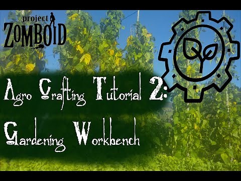 Project Zomboid Hydrocraft Tutorial: The gardeing Workbench
