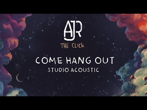 AJR - Come Hang Out (Studio Acoustic)