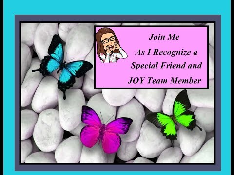 Special Recognition for a Special Friend and JOY Team Member