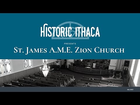 St. James - African Methodist Episcopal Zion Church - Virtual Tour presented by Historic Ithaca