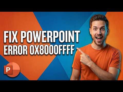 How To Fix PowerPoint Error 0X8000FFFF [Easy Troubleshooting Guide]