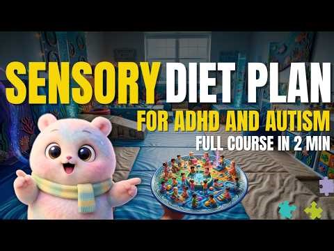 Full Sensory Diet Plan | Calming Activities for ADHD & Autism