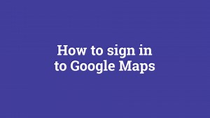 How to sign in to Google Maps