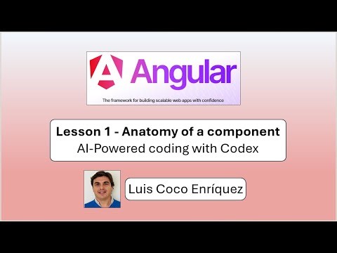 Angular - Lesson 1 - Anatomy of a Component (AI-Powered coding with Codex)