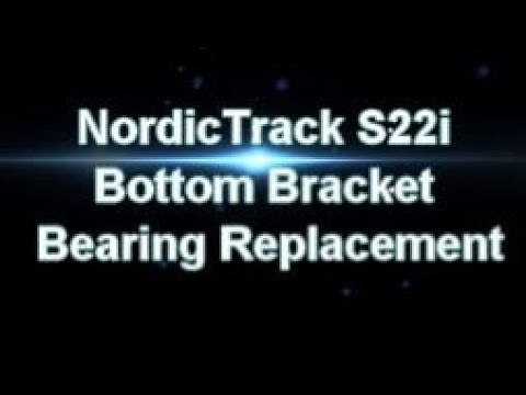 NordicTrack S22i Bottom Bracket Bearing Replacement