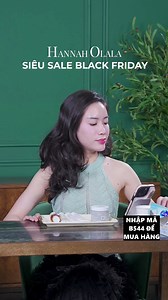 789K views · 3.6K reactions | BLACK FRIDAY tới rồi đây các nàng ơi, L.ink Na để ở đây nhaaaa https://tinyurl.com/hannahsale2711 | HannahOlala | Facebook
