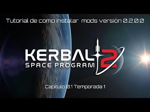 Tutorial on how to install mods in Kerbal Space Program 2 KSP2 version 0.2.0.0 Chapter 0.1