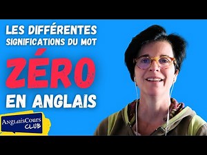 Les différentes significations du mot ZÉRO en anglais