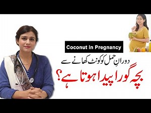 Coconut in Pregnancy - Dr Maryam Raana Gynaecologist