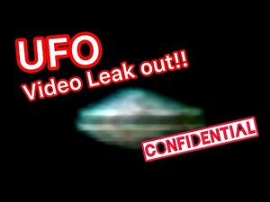UFO Video leak out! (Confidential)