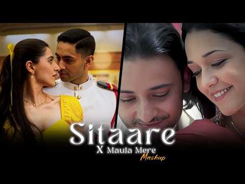 Sitaare x Maula Mere Mashup | Hansel D | Arijit Singh x Faheem Abdullah | Latest Trending Mashup