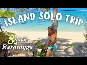 SOLO Female Travel Vlog!! Embracing Island Life in Rarotonga