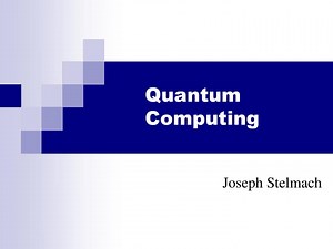 Quantum Computing - SlideServe