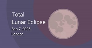 September 7, 2025 Total Lunar Eclipse in London, England, United Kingdom