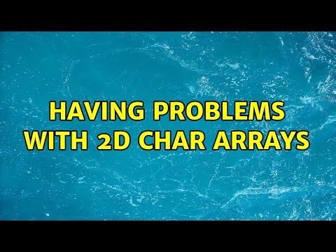 Having problems with 2D char arrays