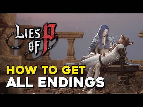 Lies Of P How To Get All Endings