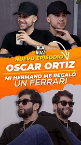 Mi HERMANO GERARDO ORTIZ me REGALÓ un FERRARI || Oscar Ortiz || YA DISPONIBLE #podcast #podcastlife #podcasthost #reels #explorepage #newpodcast #interview #entrepreneur #instagood | Soy ozz