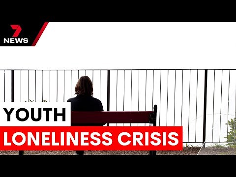 Growing loneliness epidemic among young Australians | 7NEWS